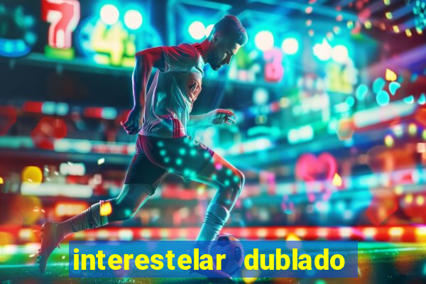 interestelar dublado download mega